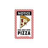 Fuel Only with Pizza Sticker