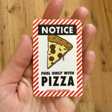 Fuel Only with Pizza Sticker